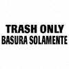 LABEL BILINGUAL TRASH ONLY 7 IN X 10 IN
